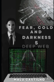 Fear, Cold And Darkness 5