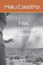 Fear, Cold And Darkness