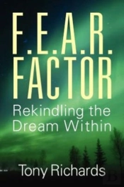 F.E.A.R. Factor: Rekindling The Dream Wi