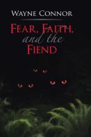 Fear, Faith, And The Fiend