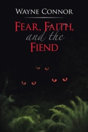 Fear, Faith, And The Fiend