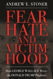 Fear, Hate, And Victimhood