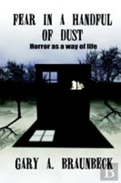 Fear In A Handful Of Dust: Horror As A Way Of Life