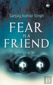 Fear Is A Friend