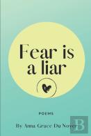 Fear Is A Liar.