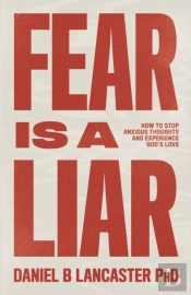 Fear Is A Liar