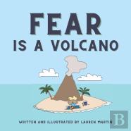Fear Is A Volcano