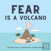 Fear Is A Volcano