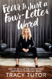 Fear Is Just A Four-Letter Word