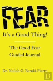Fear It'S A Good Thing!