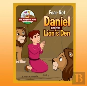 Fear Not - Daniel And The Lions' Den