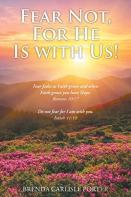 Fear Not, For He Is With Us!
