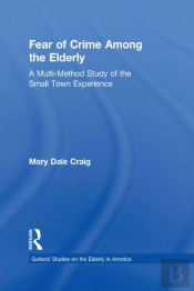 Fear Of Crime Among The Elderly