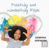 Fearfully And Wonderfully Made