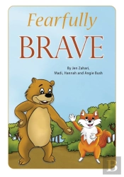 Fearfully Brave: Fun With Feelings Books