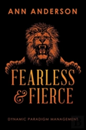 Fearless And Fierce