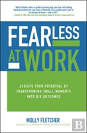 Fearless At Work: Trade Old Habits For A Power Mindset
