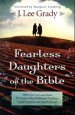 Bertrand.pt - Fearless Daughters Of The Bible Â€“ What You Can Learn From 22 Women Who Challenged Tradition, Fought Injustice And Dared To Lead