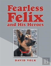 Fearless Felix And His Heroes