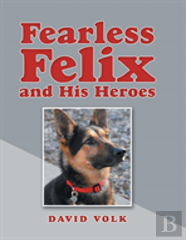 Fearless Felix And His Heroes