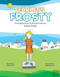 Bertrand.pt - Fearless Frosty: The Mighty Story Of Mountain Runner Anna Frost