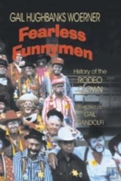 Bertrand.pt - Fearless Funnymen: The History Of The Rodeo Clown