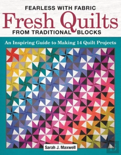 Bertrand.pt - Fearless With Fabric Fresh Quilts From Traditional Blocks