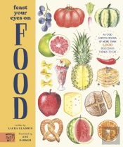 Feast Your Eyes On Food