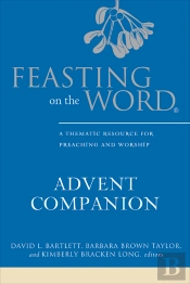 Feasting On The Word Advent Companion