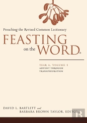 Feasting On The Word: Year A, Volume 1
