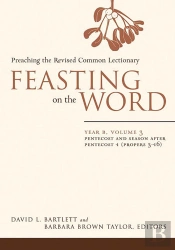 Feasting On The Word: Year B, Volume 3