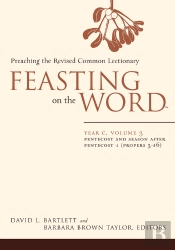 Feasting On The Word: Year C, Volume 3