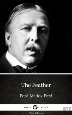Bertrand.pt - Feather By Ford Madox Ford - Delphi Classics (Illustrated)