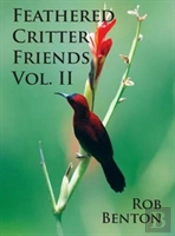 Feathered Critter Friends Vol. Ii