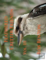 Feathered Critter Friends Vol. Iii