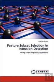 Feature Subset Selection In Intrusion Detection
