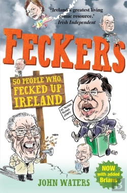 Bertrand.pt - Feckers: 50 People Who Fecked Up Ireland