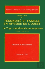 Fécondité Et Famille En Afrique De L'Ouest : Le Togo Méridional Contemporain