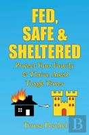 Fed, Safe And Sheltered