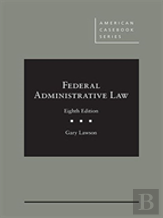 Federal Administrative Law - Casebookplus