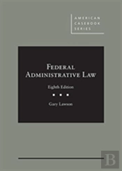 Federal Administrative Law - Casebookplus