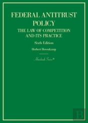 Federal Antitrust Policy, The Law Of Competition And Its Practice