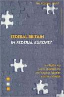 Federal Britain In Federal Europe?