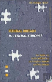 Federal Britain In Federal Europe?