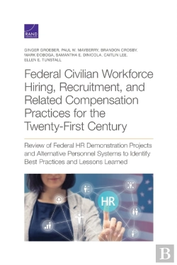 Bertrand.pt - Federal Civilian Workforce Hiring, Recruitment, And Related Compensation Practices For The Twenty-First Century