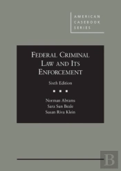 Federal Criminal Law And Its Enforcement