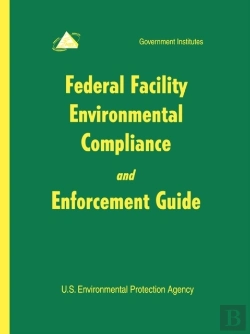 Bertrand.pt - Federal Facility Environmental Compliance And Enforcement Guide