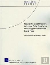 Federal Financial Incentives To Induce Early Experience Producing Unconventional Liquid Fuels
