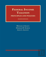 Federal Income Taxation, Principles And Policies