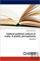 Federal Political Culture In India